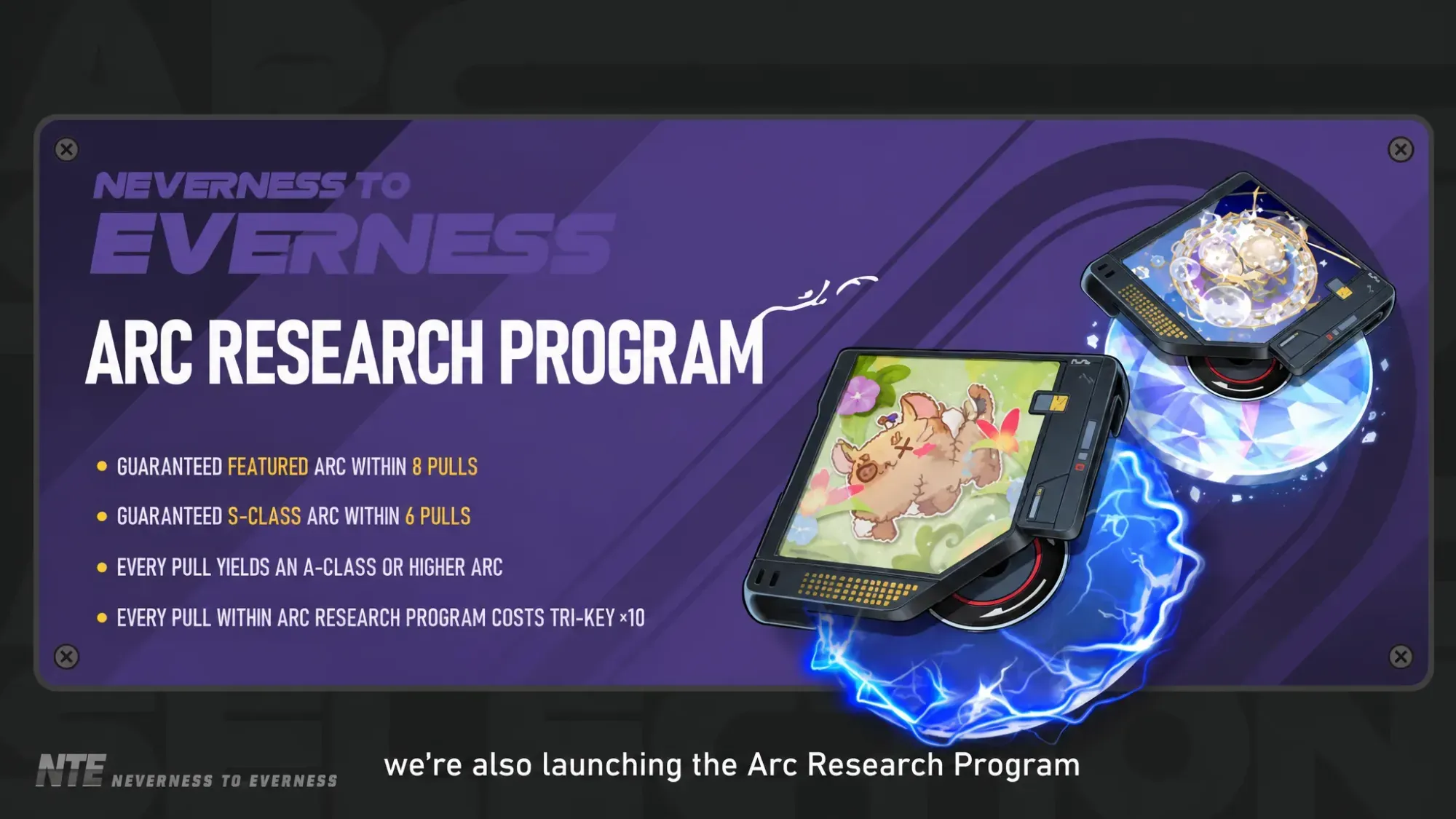 NTE banners - a summary of the Arc Research Program from the launch livestream