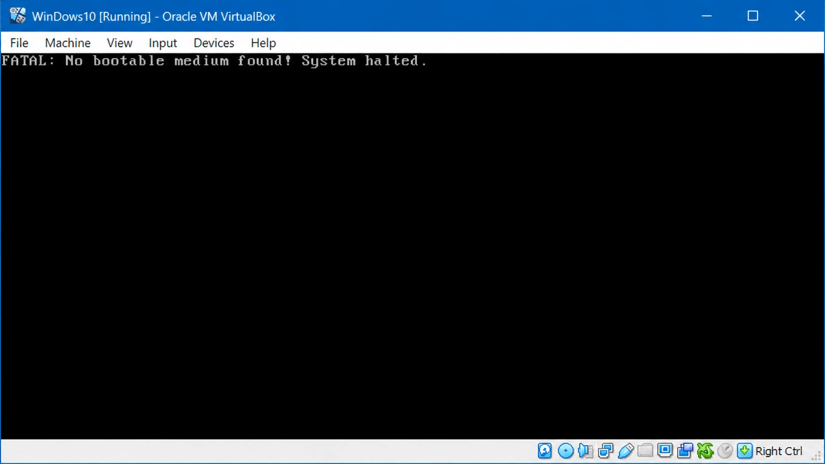 FATAL No bootable medium found System halted