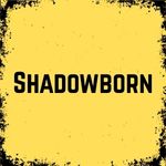 Shadowborn