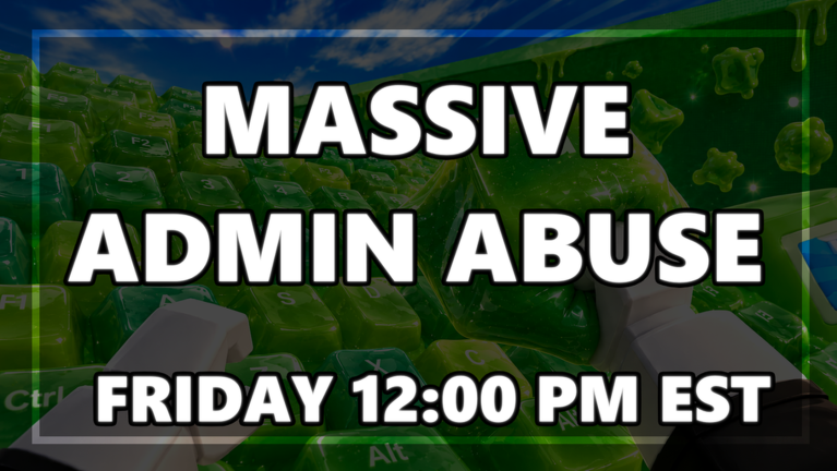 Artwork for the Massive Admin Abuse event in +1 Speed Slime Keyboard Escape