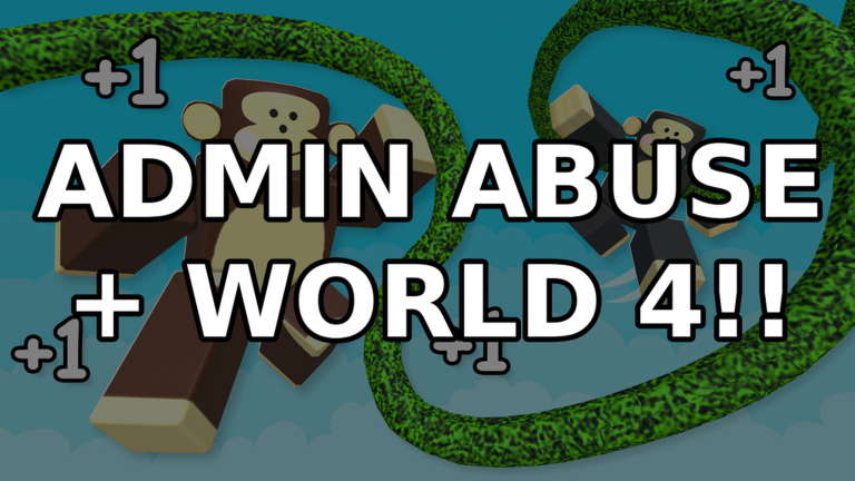 Artwork for the ADMIN ABUSE + WORLD 4! event in +1 Speed Monkey Escape