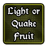 Light/Quake Fruit