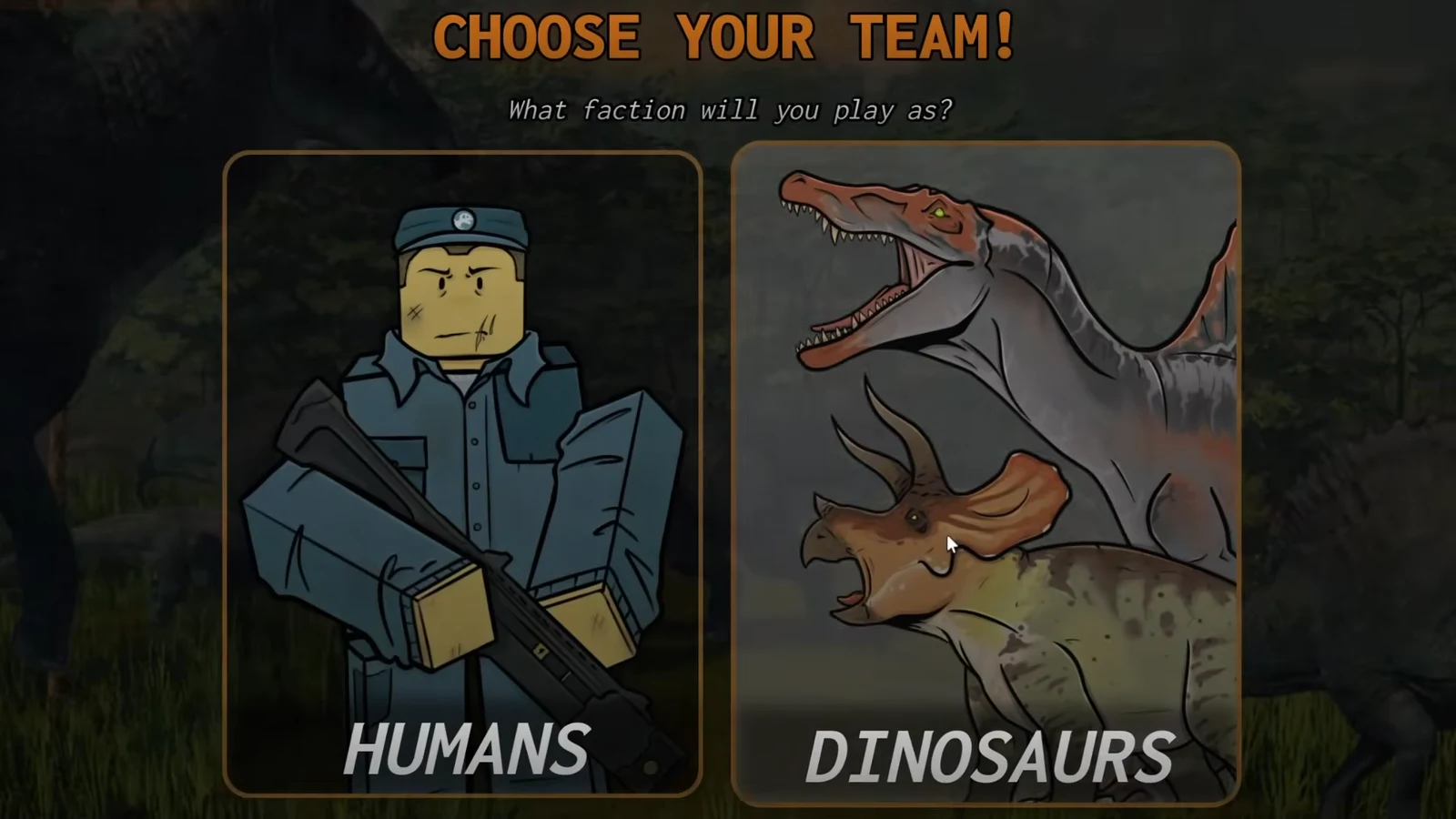 Choose your team screen offering the HUMANS and DINOSAURS factions