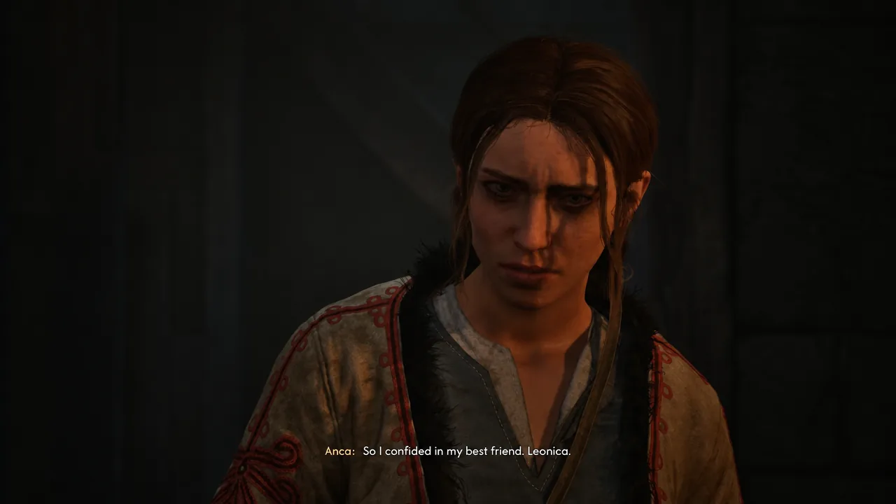 Anca in a cutscene saying she confided in her best friend, Leonica
