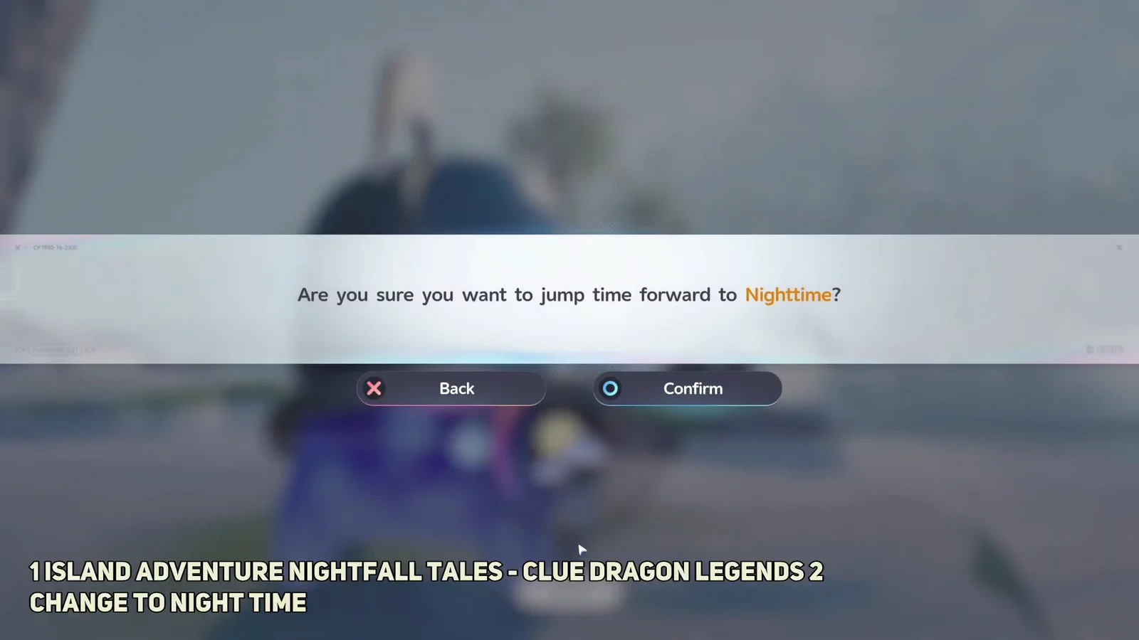 | Changing Time | The player opens the system menu, selects "Day and Night"…
