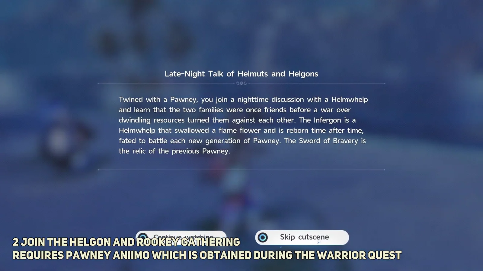 | Cutscene & Dialogue | A cutscene explains the lore of the Helmuts and…