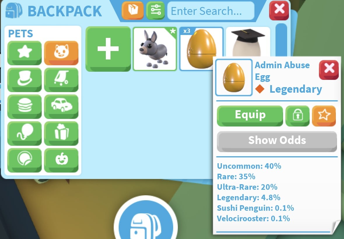 Adopt Me Admin Abuse Egg x3 in the backpack PETS tab, Legendary, with Show Odds: Uncommon 40%, Rare 35%, Ultra-Rare 20%, Legendary 4.8%, Sushi Penguin 0.1%, Velocirooster 0.1%