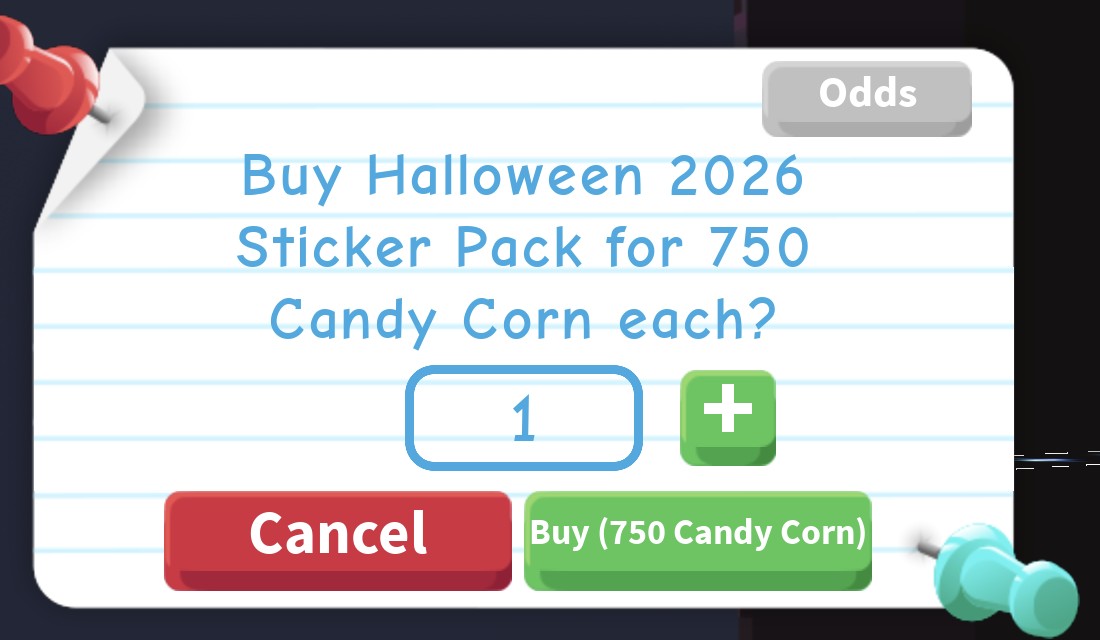 Buy Halloween 2026 Sticker Pack for 750 Candy Corn each? pop-up in Adopt Me with quantity 1, a + button, Cancel, Buy (750 Candy Corn) and an Odds button