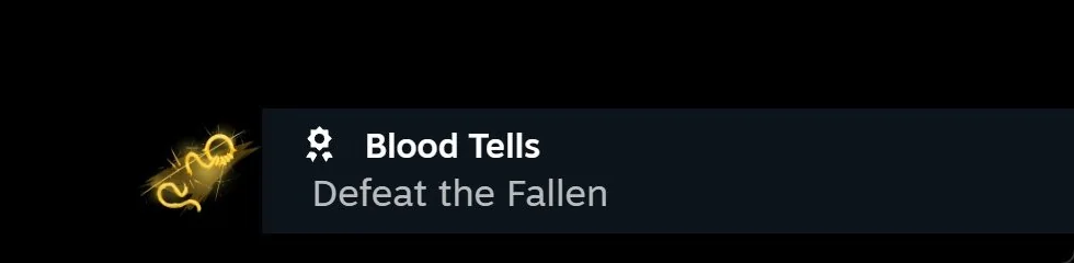 Steam achievement notice reading Blood Tells, Defeat the Fallen
