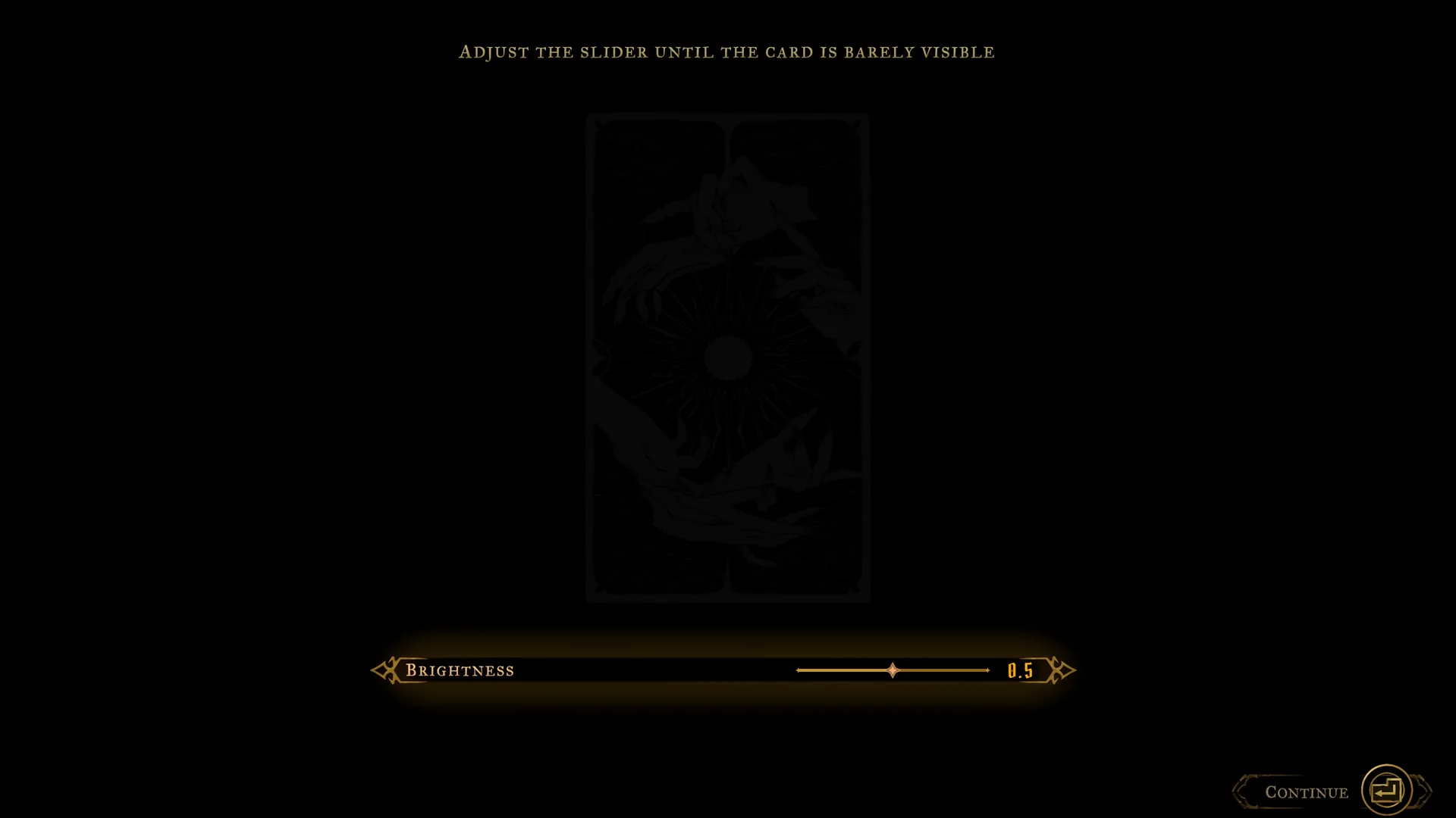 Brightness screen with a dark tarot card, a Brightness slider at 0.5 and a Continue button