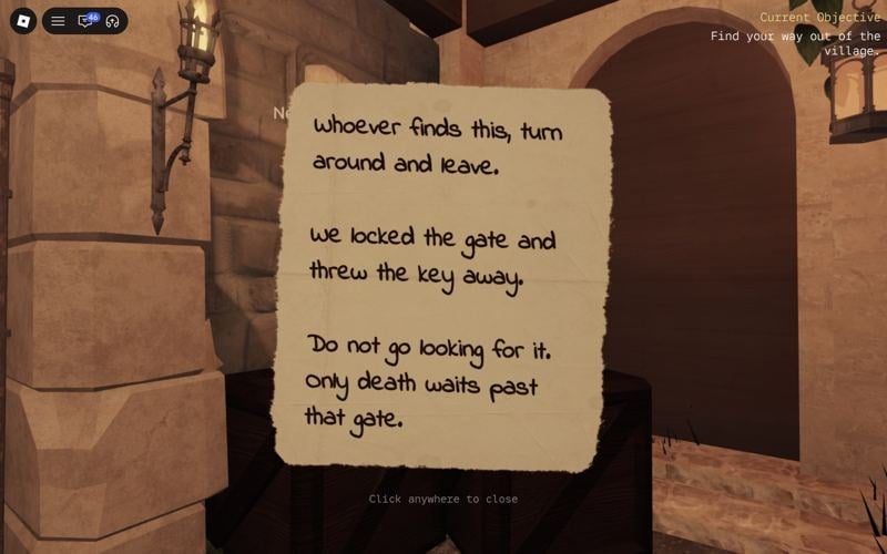 Note by the village gate reading Whoever finds this, turn around and leave. We locked the gate and threw the key away. Do not go looking for it. Only death waits past that gate.
