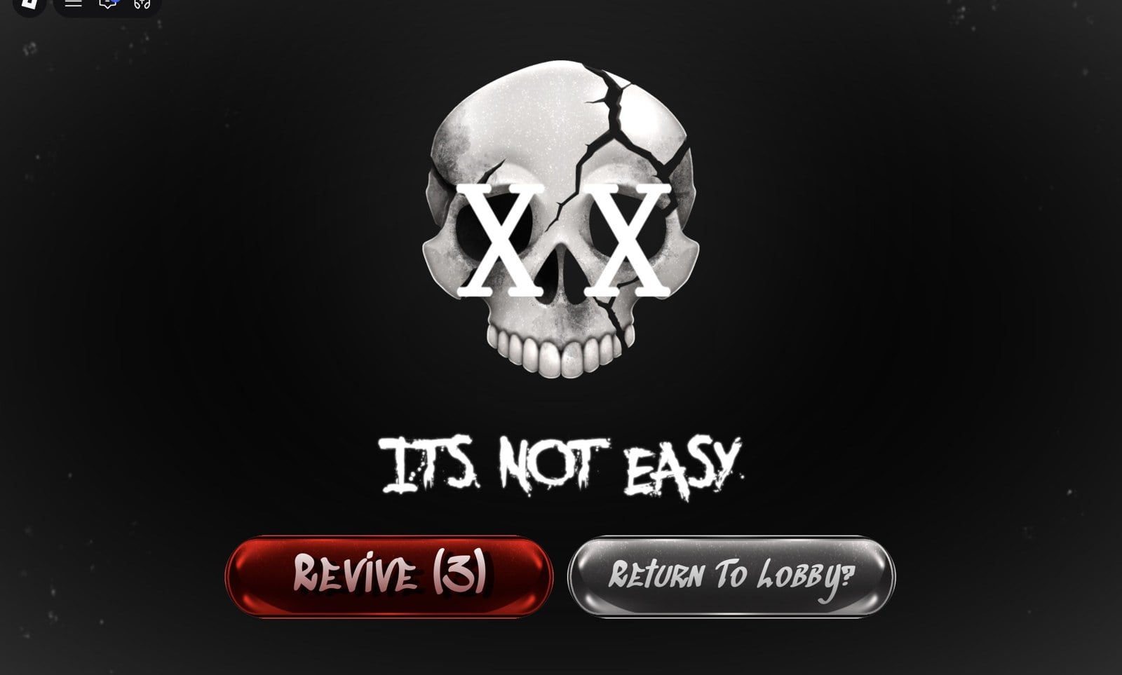 Death screen with a cracked skull, IT'S NOT EASY, Revive and Return To Lobby buttons