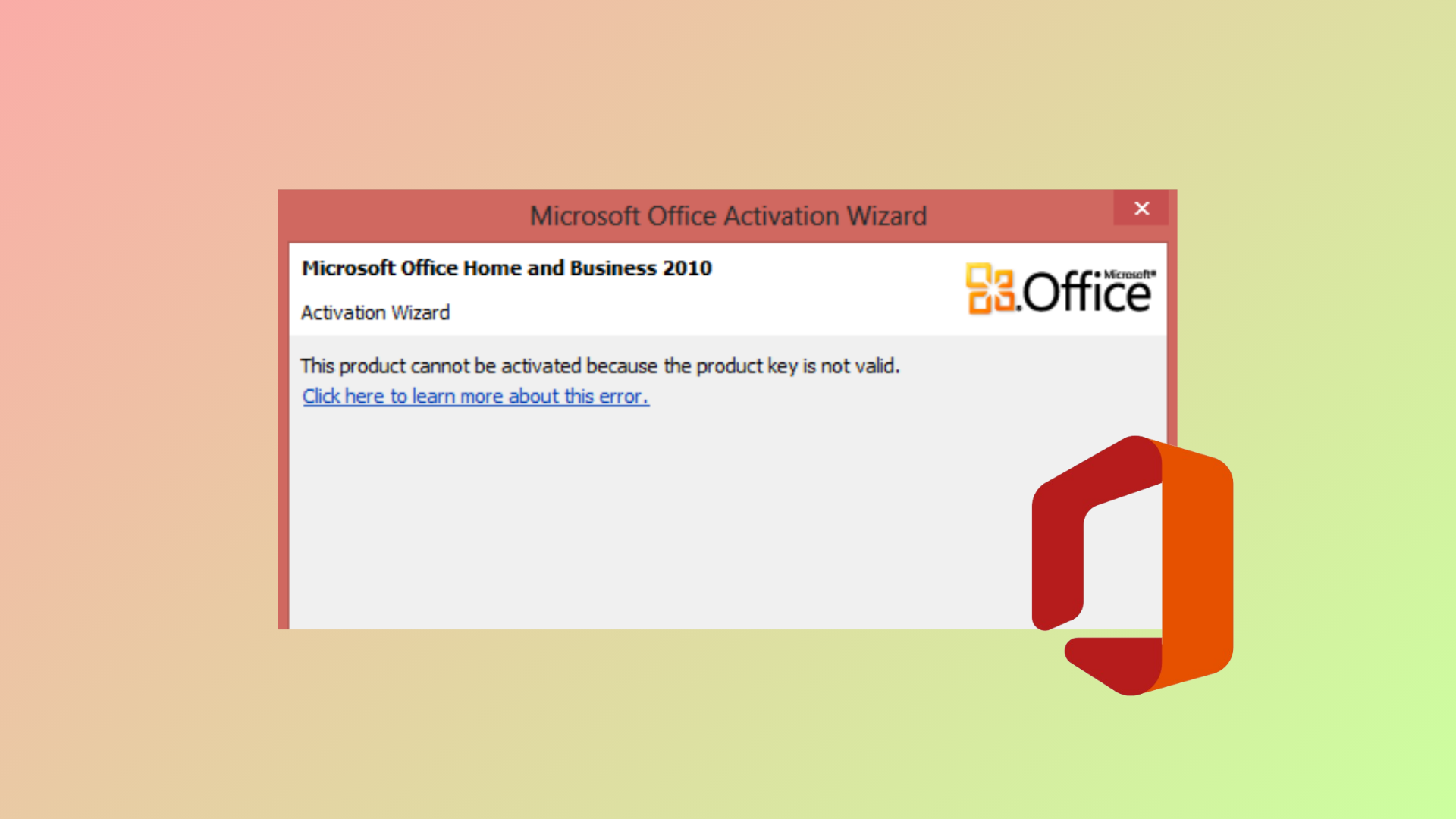 How to Fix “Unable to Activate Microsoft Office: This Is Not a Valid Office Product Key” Error