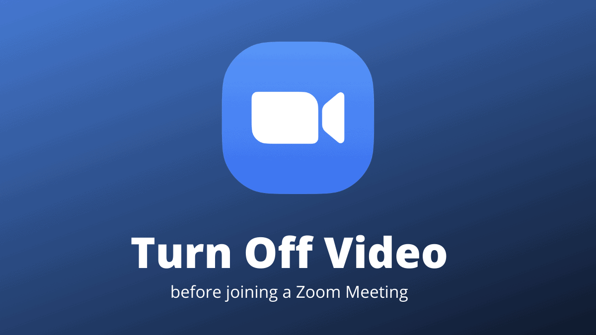 How to Turn Off Video on Zoom Before Joining a Meeting